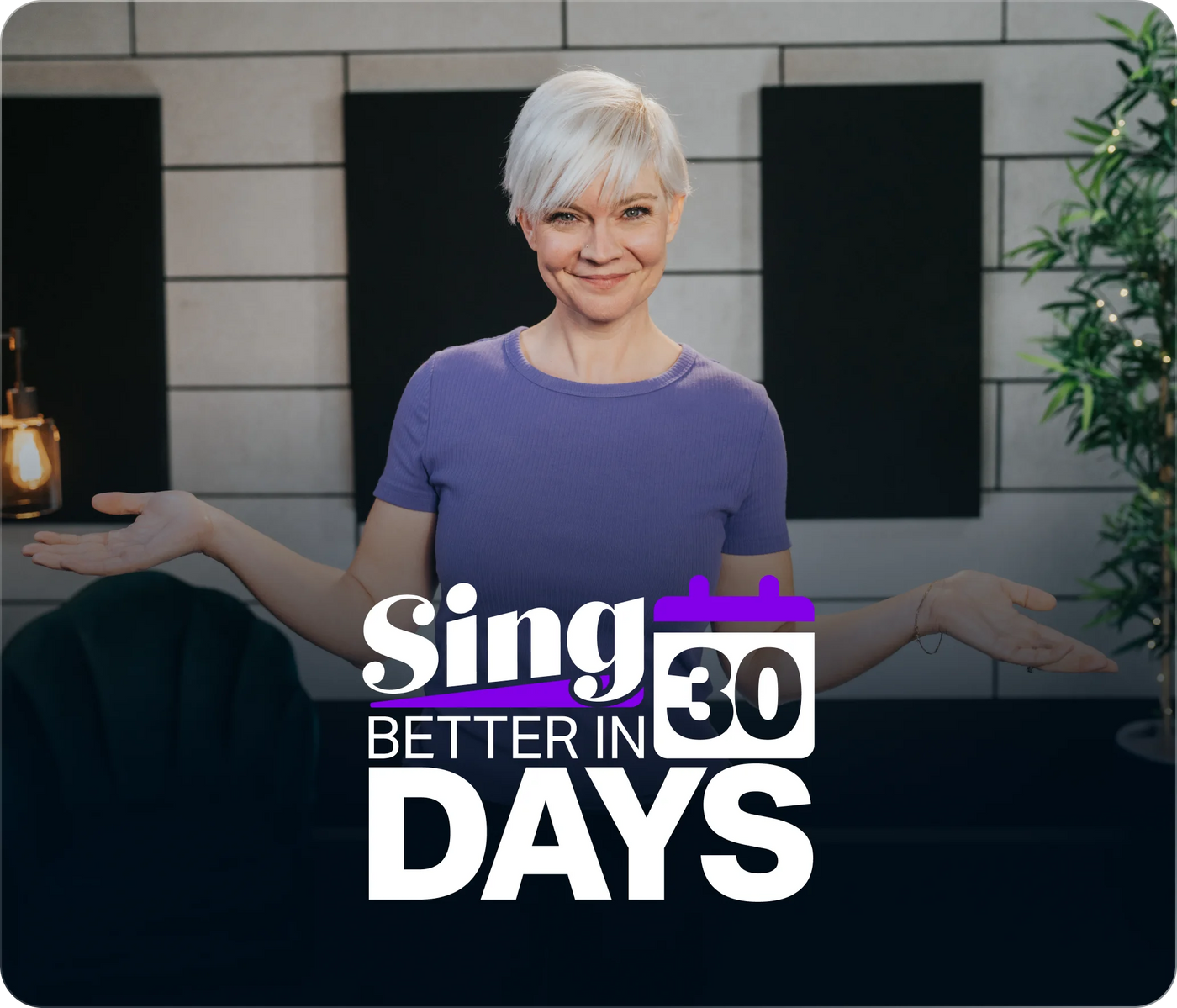 Sing Better In 30 Days