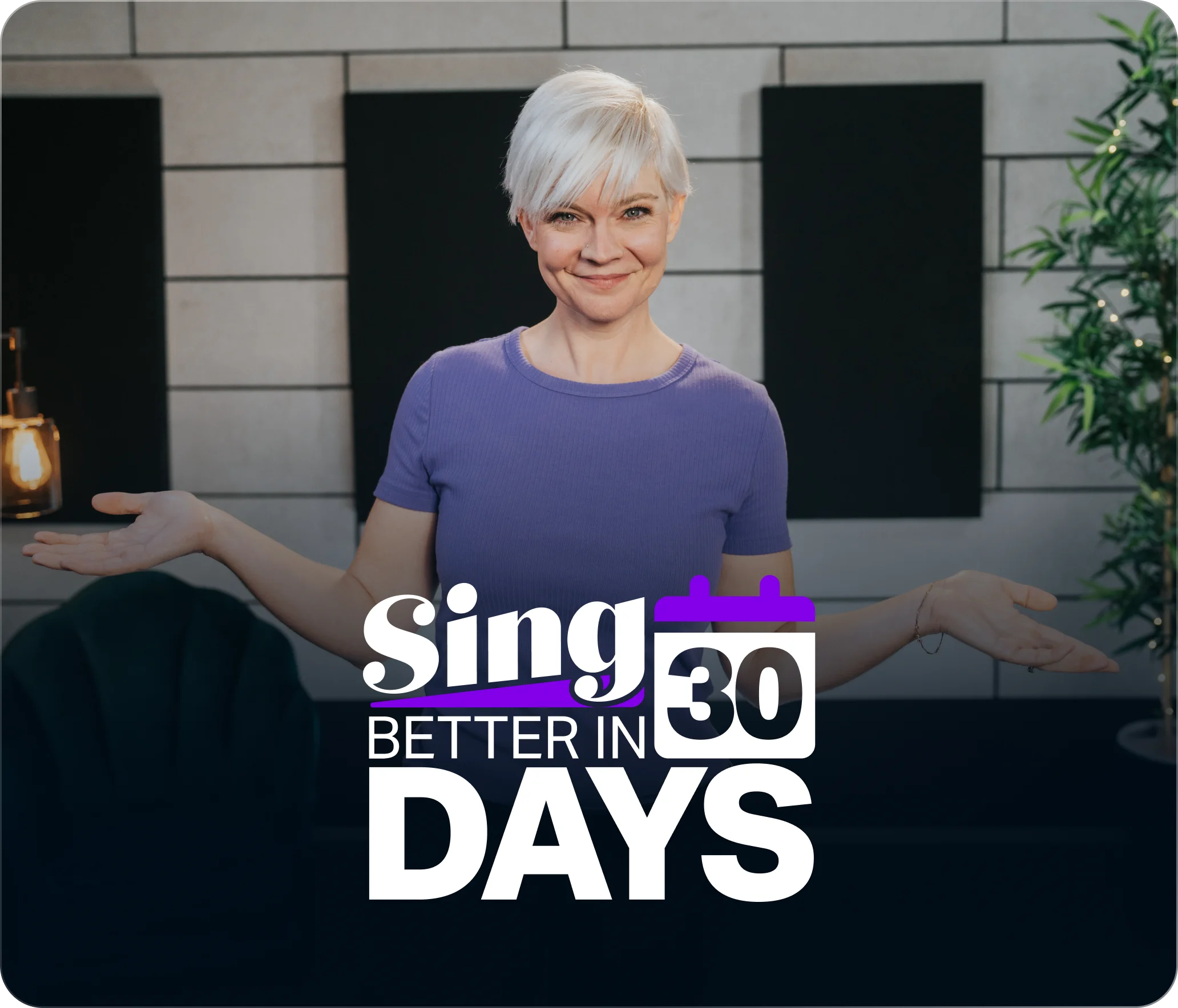 Sing Better In 30 Days